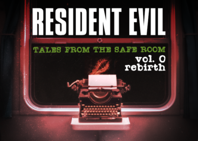 Resident Evil: Tales From The Safe Room – Vol. 0 Rebirth