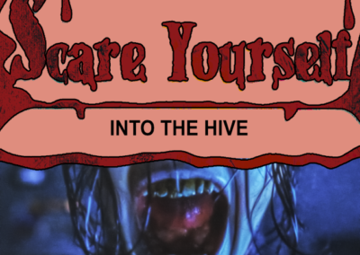 Scare Yourself #1 – Into the Hive